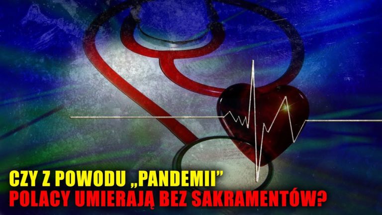 Czy z powodu pandemii Polacy umierają bez sakramentów?