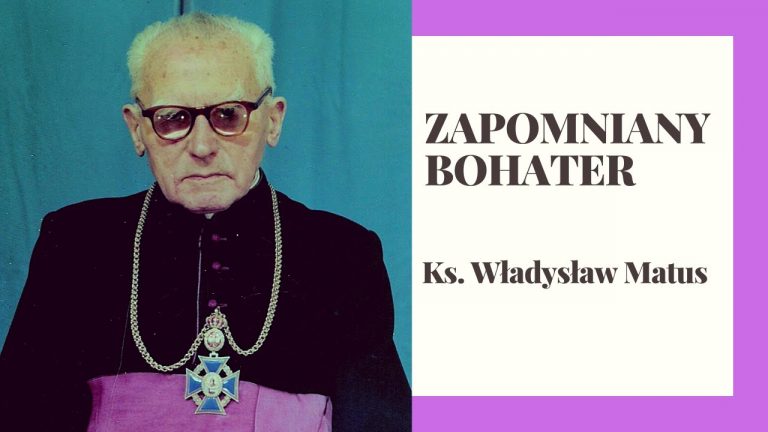 Ks. Władysław Matus – wybitny kapłan, wybitny człowiek, wybitny działacz