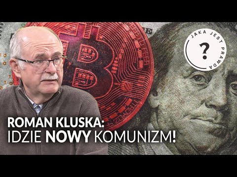 Roman Kluska: idzie nowy komunizm