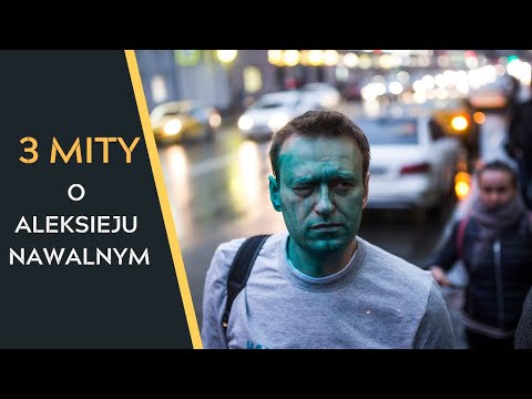 3 mity o Aleksieju Nawalnym