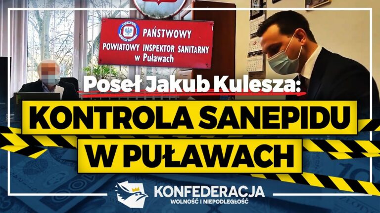 Jakub Kulesza kontroluje SANEPID w Puławach!