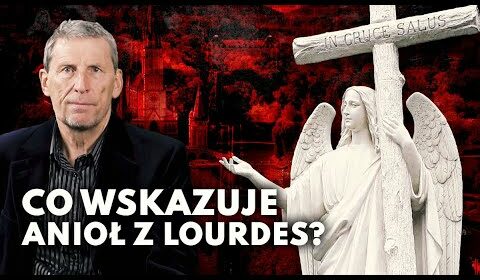 Co wskazuje nam anioł z Lourdes?