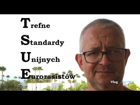 Trefne Standardy Unijnych Eurorasistów