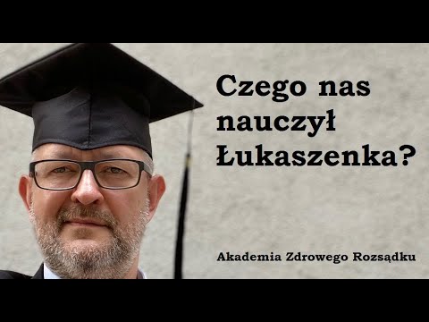 Czego nas nauczył Łukaszenka?