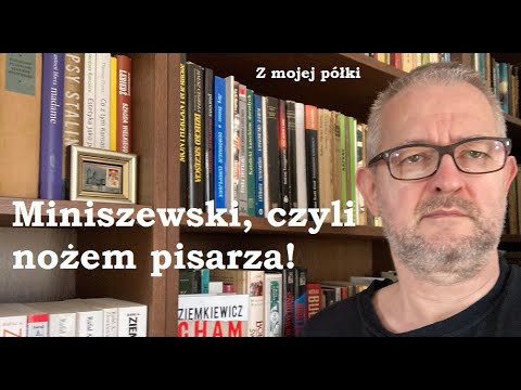 Miniszewski, czyli nożem pisarza