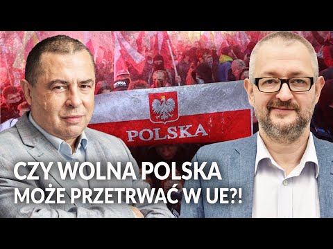 Czy wolna Polska MA SZANSĘ przetrwać w UE?
