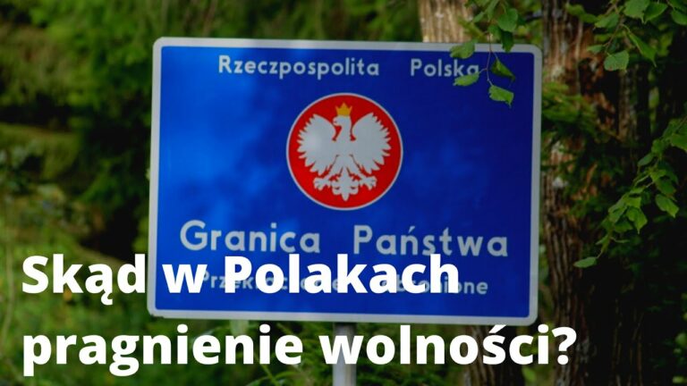 Skąd w Polakach pragnienie wolności?
