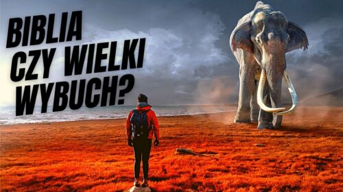 Czy historię stworzenia można pogodzić z teorią Wielkiego Wybuchu?