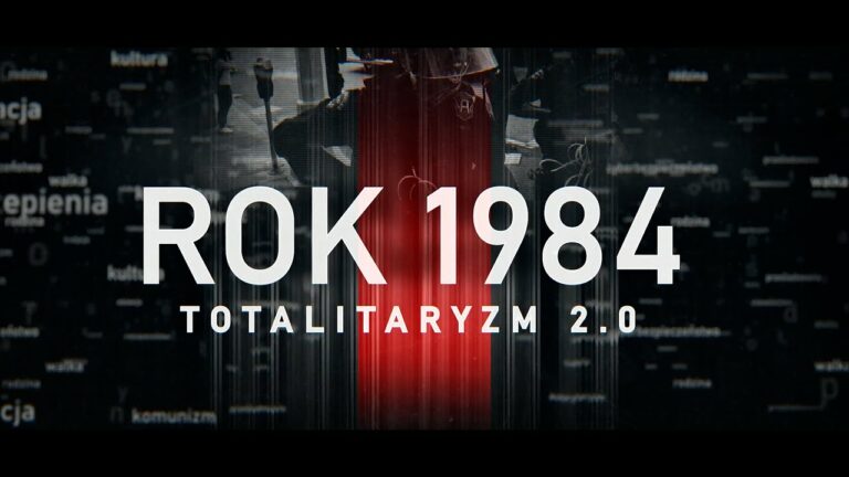 „Rok 1984. Totalitaryzm 2.0”