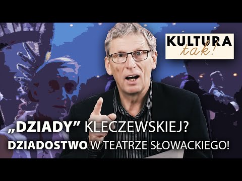 “Dziady” Kleczewskiej? Dziadostwo w Teatrze Słowackiego!