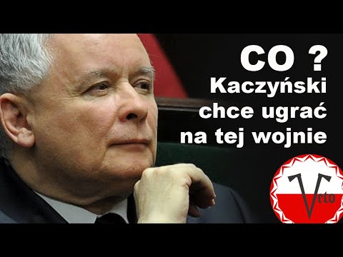 Co Kaczyński chce ugrać na tej wojnie?