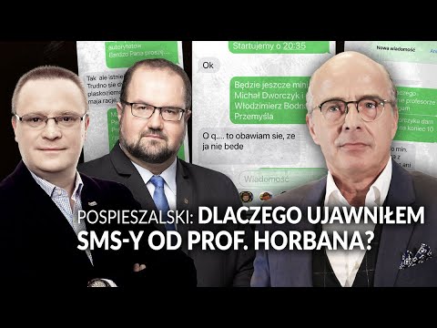 Dlaczego Pospieszalski ujawnił SMS-y Horbana?