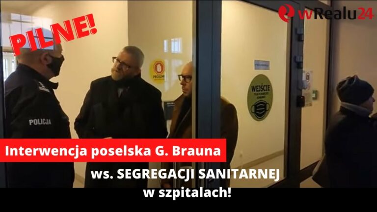 Interwencja poselska G. Brauna ws. SEGREGACJI w szpitalach!