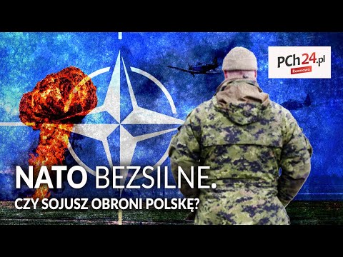 NATO bezsilne?! Czy sojusz obroni Polskę?