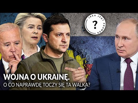 WOJNA NA UKRAINIE. O co NAPRAWDĘ toczy się ta walka?