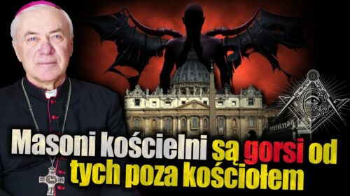 „Masoni kościelni są jeszcze gorsi niż ci poza kościołem!”
