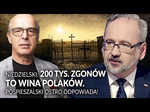 NIEDZIELSKI oskarża: 200 tys. zgonów to wina Polaków