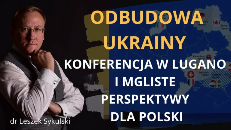 Odbudowa Ukrainy. Konferencja w Lugano i mgliste perspektywy dla Polski