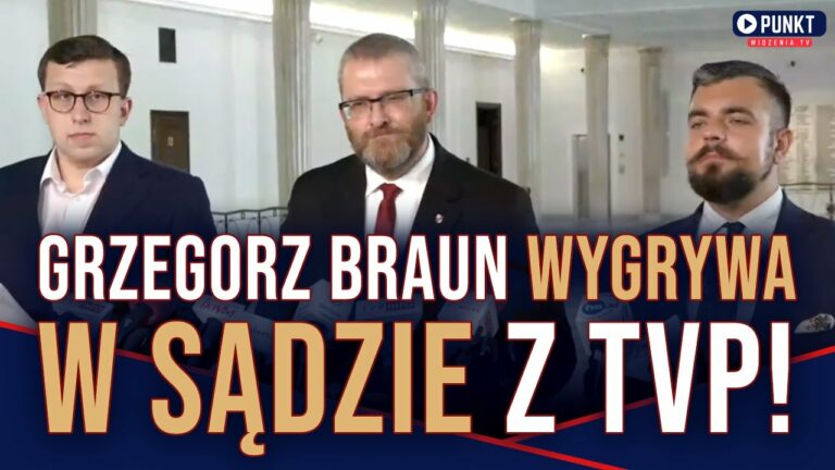 Grzegorz Braun wygrywa w sądzie z TVP!