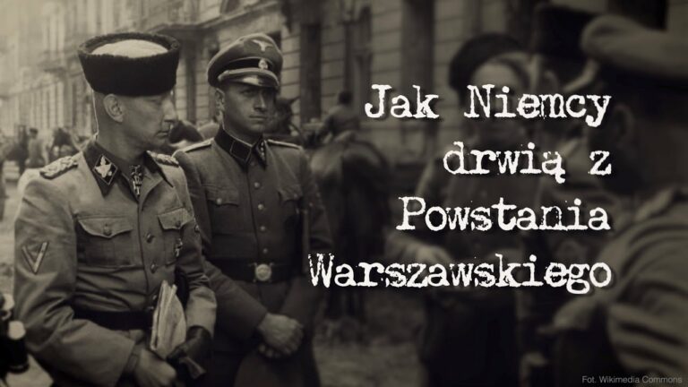 Jak Niemcy drwią z Powstania Warszawskiego?