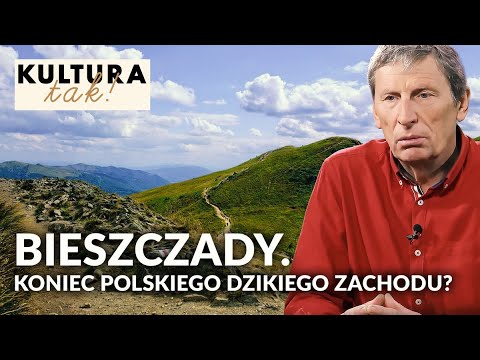 Koniec polskiego DZIKIEGO ZACHODU? Co się stało z Bieszczadami?