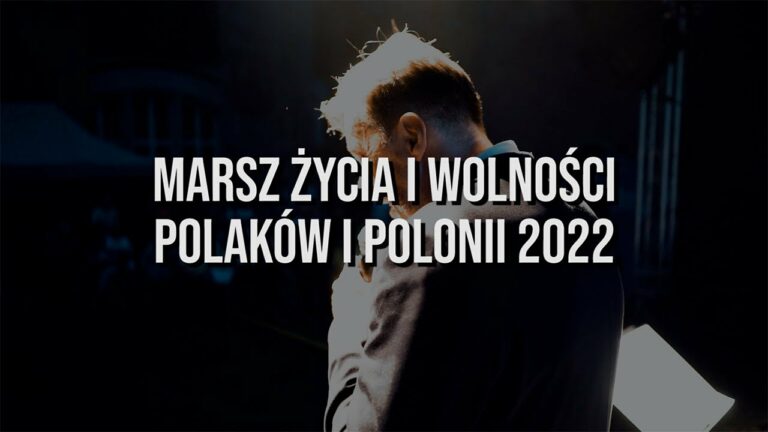 Marsz Życia i Wolności Polaków i Polonii 2022