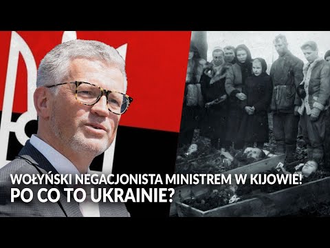 Wołyński NEGACJONISTA ministrem w Kijowie! Po co to Ukrainie?
