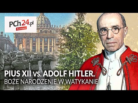 PIUS XII vs. ADOLF HITLER. Boże Narodzenie w Watykanie