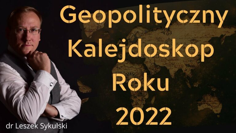 Geopolityczny Kalejdoskop Roku 2022