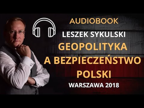 Geopolityka, a bezpieczeństwo Polski (audiobook)