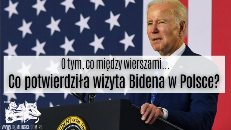 Co potwierdziła wizyta Joe Bidena w Polsce? O tym, co między wierszami!