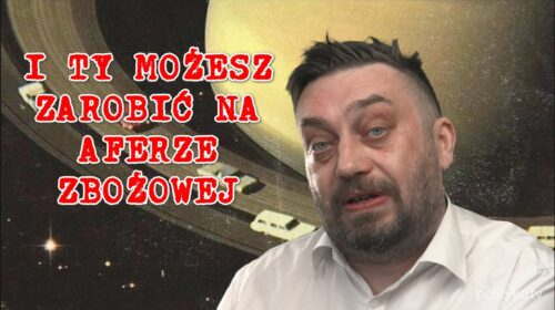 Jak zarobić na zbożu, Kukiz psem na Ziobrę, brazylijskie podkarpacie