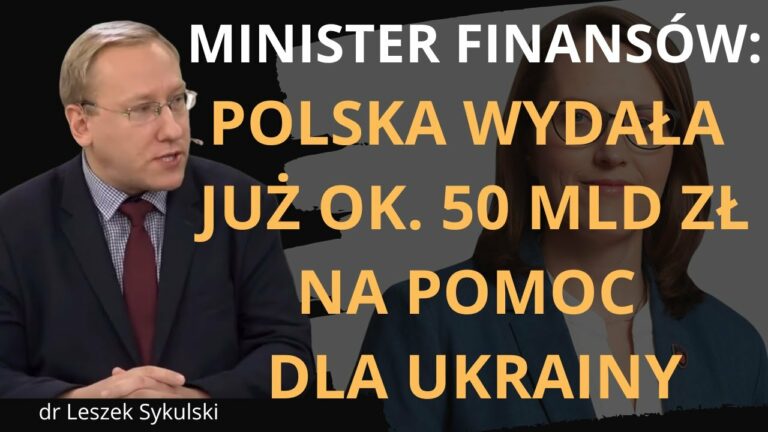 Minister Finansów – Polska wydała już ok. 50 mld zł na pomoc