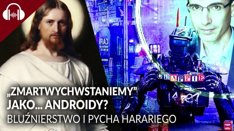 „Zmartwychwstaniemy” jako… Androidy?