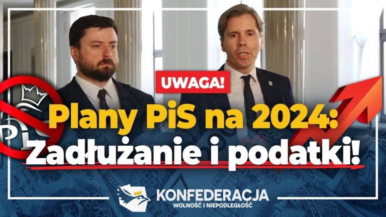 Plany rządu PiS na 2024 rok: Zadłużać Polskę i drenować kieszenie Polaków!