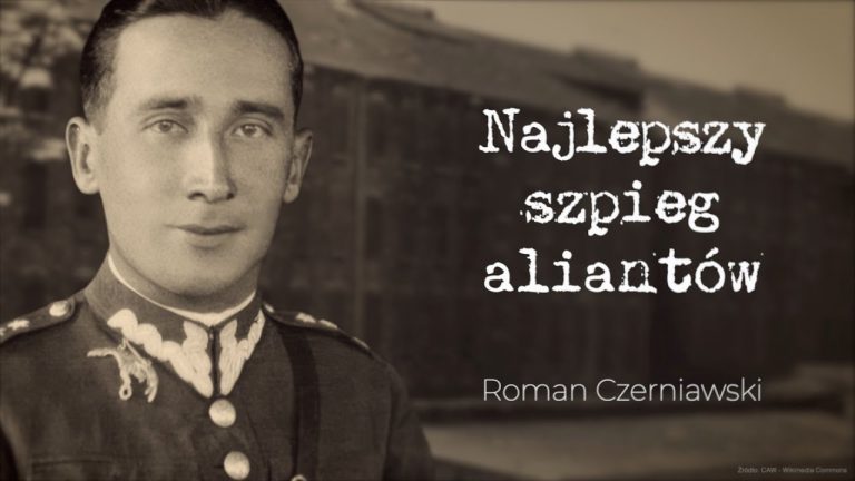 Najlepszy szpieg aliantów – Roman Czerniawski