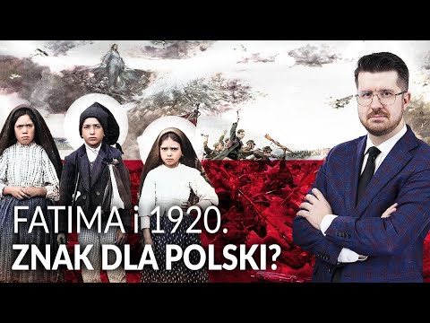 Fatima i 1920. Znak od Maryi i misja dla Polski?