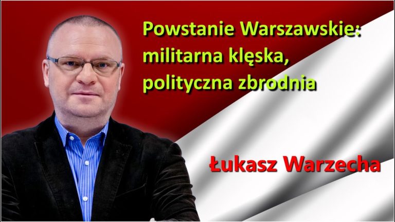 Powstanie Warszawskie: militarna klęska, polityczna zbrodnia
