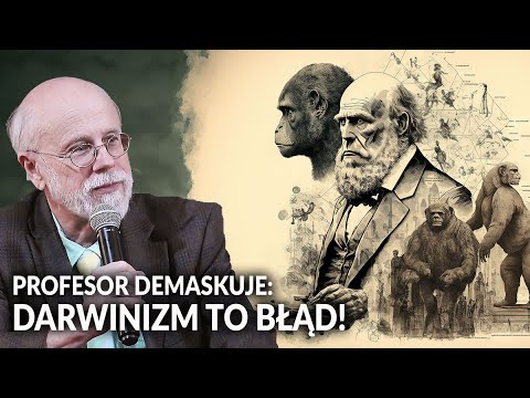 Profesor demaskuje: darwinizm to błąd!