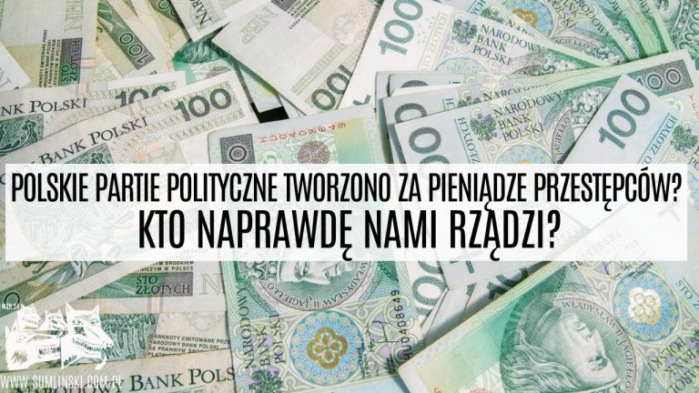 Polskie partie polityczne tworzono za pieniądze przestępców? Kto naprawdę nami rządzi?