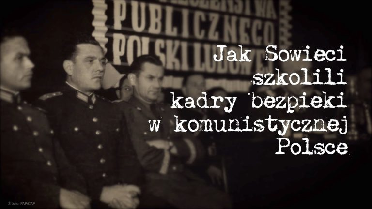 Jak Sowieci szkolili kadry bezpieki w komunistycznej Polsce?