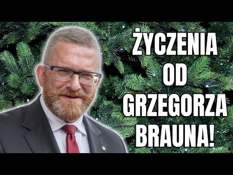 Życzenia od Grzegorza Brauna!
