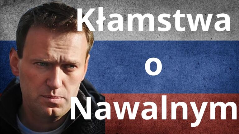 Zakłamywanie Nawalnego w Polsce. Dlaczego?