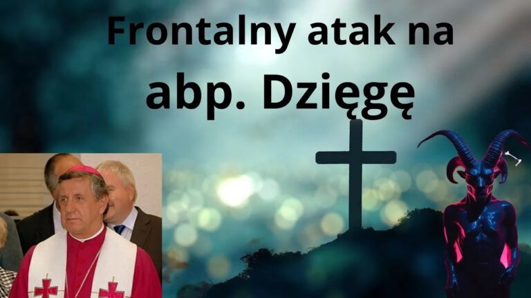 Zmasowany atak na abp. Dzięgę – moderniści chcą zawłaszczyć polski Kościół