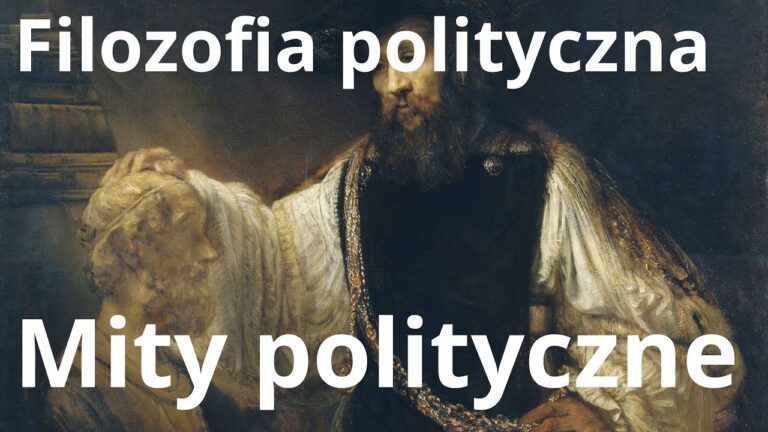 Filozofia polityki – rozprawianie się z „mitami politycznymi”