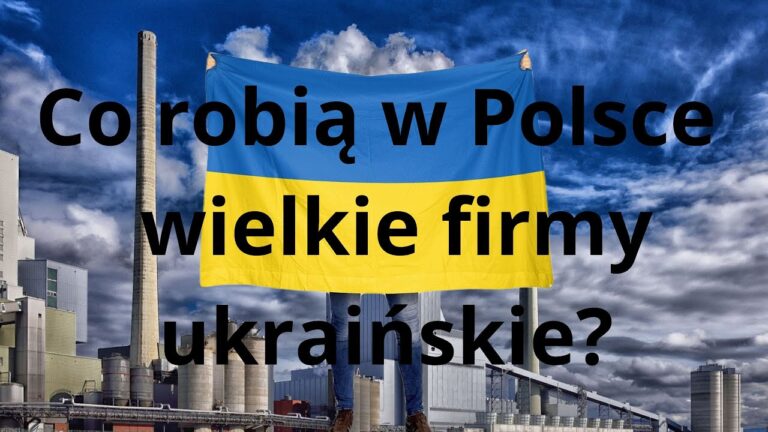 Co robią w Polsce wielkie firmy ukraińskie?