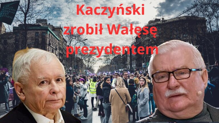 Kaczyński – pierwsza jego „zbrodnia” polityczna, czyli prezydentura Wałęsy?