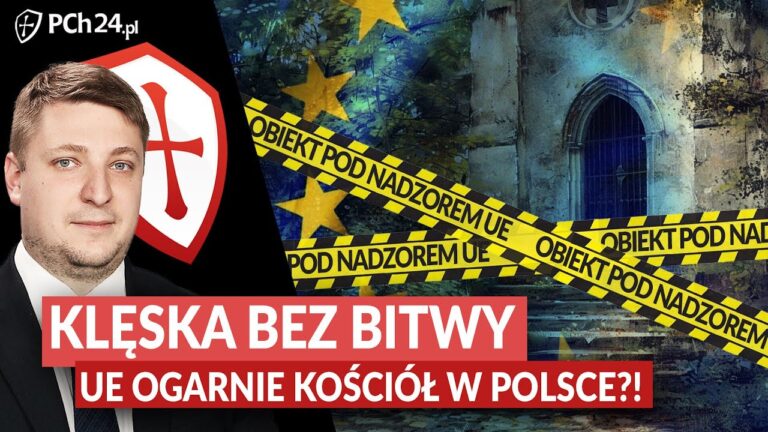 Klęska bez bitwy. UE ogarnia kościół w Polsce?