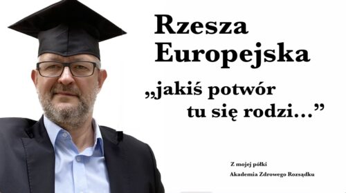 „Jakiś potwór tu się rodzi…”