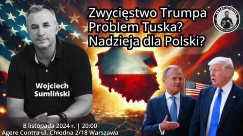 Zwycięstwo Trumpa, problem Tuska? Nadzieja dla Polski?